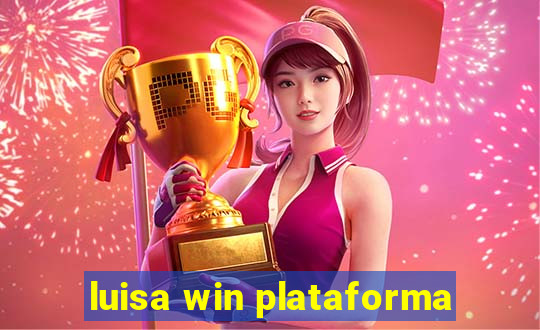 luisa win plataforma